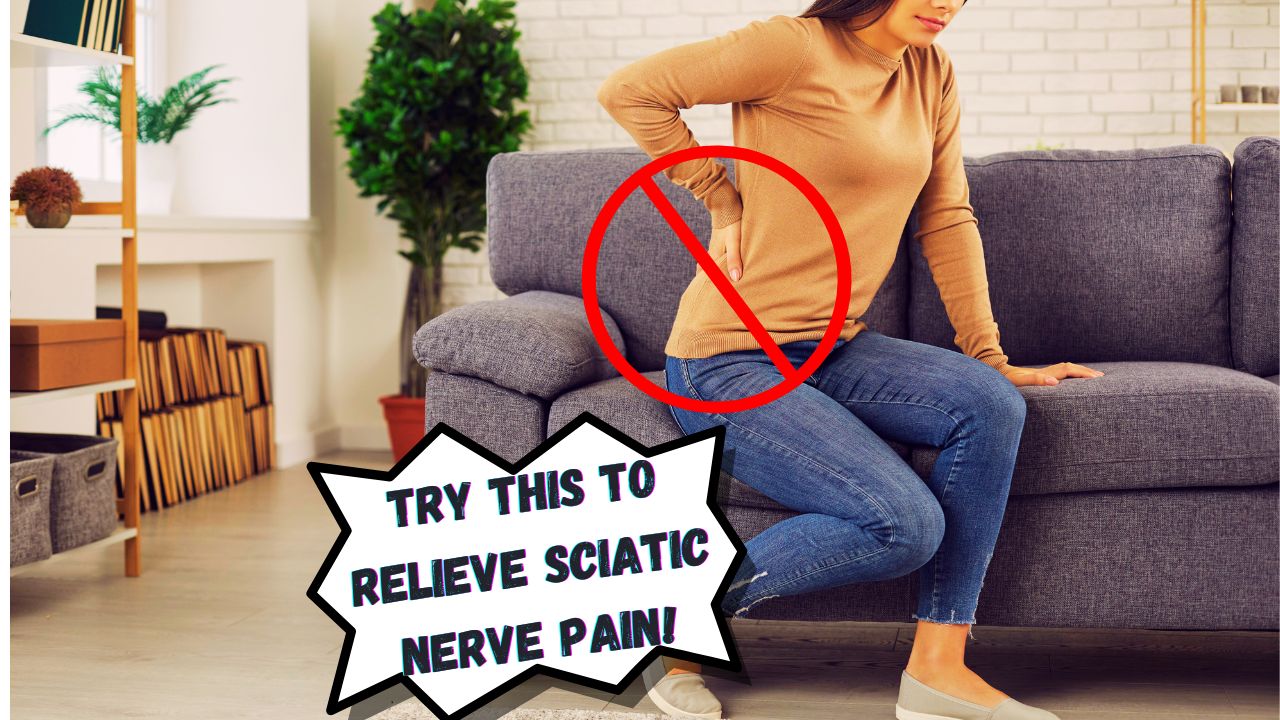 Relieve Sciatic Nerve Pain