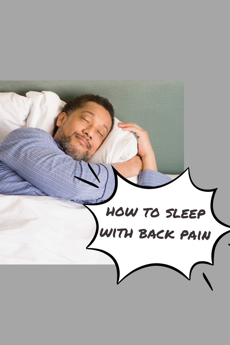 How to Get Sleep with Back Pain